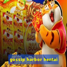 gossip harbor hentai